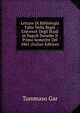 Letture Di Bibliologia Fatte Nella Regia Universit Degli Studi in Napoli Durante Il Primo Semestre Del 1865 (Italian Edition), Tommaso Gar 