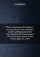The Centennial of Gardiner: An Account of the Exercises at the Celebration of the One Hundredth Anniversary of the Incorporation of the Town, June 25, 1903, Gardiner 