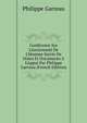 Conf?rence Sur L'Anciennet? De L'Homme Suivie De Notes Et Documents ? L'Appui Par Philippe Garreau (French Edition), Philippe Garreau 