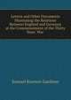 Letters and Other Documents Illustrating the Relations Between England and Germany at the Commencement of the Thirty Years' War ., Gardiner, Samuel Rawson, 1829-1902 