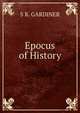 Epocus of History, S R. GARDINER 
