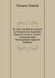 El Clero De Mexico Durate La Dominacion Espanola: Segun El Archivo Inedito Archiepiscopal Metropolitan (Spanish Edition), Genaro Garci?a 