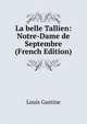 La belle Tallien: Notre-Dame de Septembre (French Edition), Louis Gastine 