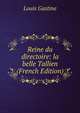 Reine du directoire: la belle Tallien (French Edition), Louis Gastine 