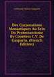 Des Corporations Monastiques Au Sein Du Protestantisme By Countess C.V. De Gasparin. (French Edition), Catherine Valerie Gasparin 