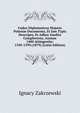 Codex Diplomaticus Majoris Poloni? Documenta, Et Jam Typis Descripta, Et Adhuc Inedita Complectens, Annum 1400 Attingentia: 1350-1399.(1879) (Latin Edition), Ignacy Zakrzewski 