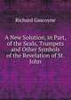 A New Solution, in Part, of the Seals, Trumpets and Other Symbols of the Revelation of St. John, Richard Gascoyne 