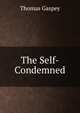 The Self-Condemned, Thomas Gaspey 