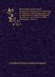 Henry VIII and the English Monasteries: An Attempt to Illustrate the History of Their Suppression, with an Appendix and Maps Showing the Situation of . at the Time of Their Dissolution, Volume 2, Cardinal Francis Aidan Gasquet 