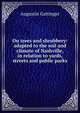 On trees and shrubbery: adapted to the soil and climate of Nashville, in relation to yards, streets and public parks, Augustin Gattinger 