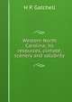 Western North Carolina; its resources, climate, scenery and salubrity, H P. Gatchell 