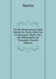 Vie De Monseigneur Saint Martin De Tours, Publ. Par J.J. Bourasse. (Publ., Soc. Des Bibliophiles De Touraine). (French Edition), Martin 