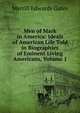Men of Mark in America: Ideals of American Life Told in Biographies of Eminent Living Americans, Volume 1, Merrill Edwards Gates 