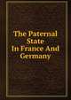 The Paternal State In France And Germany, 