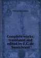 Complete works; translated and edited by F.C. de Sumichrast, Theophile Gautier 