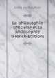 La philosophie officielle et la philosophie (French Edition), Jules de Gaultier 