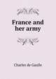 France and her army, Charles de Gaulle 