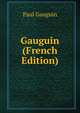 Gauguin (French Edition), Paul Gauguin 
