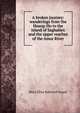 A broken journey: wanderings from the Hoang-Ho to the island of Saghalien and the upper reaches of the Amur River, Mary Eliza Bakewell Gaunt 