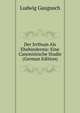 Der Irrthum Als Ehehindernis: Eine Canonistische Studie (German Edition), Ludwig Gaugusch 