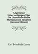 Allgemeine Untersuchungen Uber Die Unendliche Reihe Mathematical Equation (German Edition), Carl Friedrich Gauss 