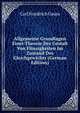 Allgemeine Grundlagen Einer Theorie Der Gestalt Von Flussigkeiten Im Zustand Des Gleichgewichts (German Edition), Carl Friedrich Gauss 