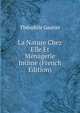 La Nature Chez Elle Et Menagerie Intime (French Edition), Theophile Gautier 
