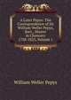 A Later Pepys: The Correspondence of Sir William Weller Pepys, Bart., Master in Chancery 1758-1825, Volume 1, William Weller Pepys 