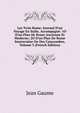 Les Trois Rome: Journal D'un Voyage En Italie, Accompagn?: 1O D'un Plan De Rome Ancienne Et Moderne; 2O D'un Plan De Rome Souterraine Ou Des Catacombes, Volume 3 (French Edition), Jean Gaume 