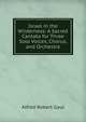 Israel in the Wilderness: A Sacred Cantata for Three Solo Voices, Chorus, and Orchestra, Alfred Robert Gaul 