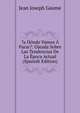 ?a Donde Vamos A Parar?: Ojeada Sobre Las Tendencias De La Epoca Actual (Spanish Edition), Jean Joseph Gaume 