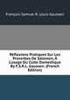 R?flexions Pratiques Sur Les Proverbes De Salomon, ? L'usage Du Culte Domestique By F.S.R.L. Gaussen. (French Edition), Francois Samuel R. Louis Gaussen 