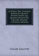 Le Plaisir Des Champs: Po?me En Quatre Parties Selon Les Quatre Saisons De L'ann?e, Volume 1 (French Edition), Claude Gauchet 