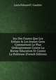 Jeu Des Fautes Que Les Enfans & Les Jeunes Gens Commettent Le Plus Ordinairement Contre La Bonne ?ducation Et Contre La Politesse (French Edition), Louis Edouard C. Gaultier 