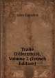 Trait? D'?lectricit?, Volume 2 (French Edition), Jules Gavarret 