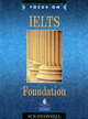 Focus on IELTS (International English Language Testing System) Foundation Level Course Book, Sue O`Connell 
