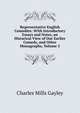 Representative English Comedies: With Introductory Essays and Notes, an Historical View of Our Earlier Comedy, and Other Monographs, Volume 3, Gayley Charles Mills 