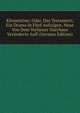 Klementine; Oder, Das Testament; Ein Drama In Funf Aufzugen. Neue Von Dem Verfasser Durchaus Veranderte Aufl (German Edition), 