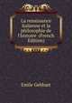 La renaissance italienne et la philosophie de l'histoire (French Edition), Emile Gebhart 