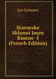 Staroeske Sklonni Jmen Kmene -I (French Edition), Jan Gebauer 
