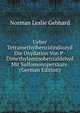 Ueber Tetramethylbenzidindiozyd & Die Oxydation Von P-Dimethylaminobenzaldehyd Mit Sulfomonopers?ure. (German Edition), Norman Leslie Gebhard 