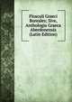 Flosculi Graeci Boreales; Sive, Anthologia Graeca Aberdonensis (Latin Edition), 