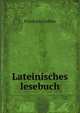 Lateinisches lesebuch, Friedrich Gedike 