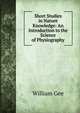 Short Studies in Nature Knowledge: An Introduction to the Science of Physiography, William Gee 