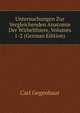 Untersuchungen Zur Vergleichenden Anatomie Der Wirbelthiere, Volumes 1-2 (German Edition), Carl Gegenbaur 