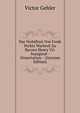 Das Verhaltnis Von Fords Perkin Warbeck Zu Bacons Henry Vii: Inaugural - Dissertation-- (German Edition), Victor Gehler 