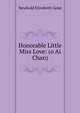 Honorable Little Miss Love: (o Ai Chan), Newbold Elizabeth Geist 