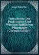 Fortschritte Der Praktischen Und Wissenschaftlichen Pharmazie (German Edition), Josef Moeller 