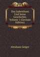 Das Judenthum Und Seine Geschichte, Volume 1 (German Edition), Abraham Geiger 