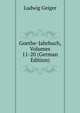 Goethe-Jahrbuch, Volumes 11-20 (German Edition), Ludwig Geiger 